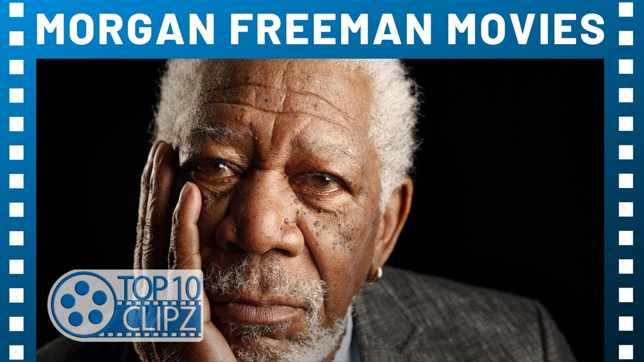 top-10-best-morgan-freeman-movies-youtube