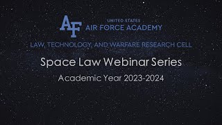 Space Law Webinar Series (Season 4, Episode 10) – Featuring Professor MJ Durkee (May 2024)