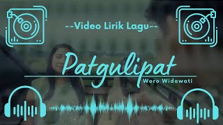 Download Lagu 🔴 Video Lirik Lagu - Patgulipat - Woro Widowati MP3 Download Lagu 🔴 Video Lirik Lagu - Patgulipat - Woro Widowati MP3