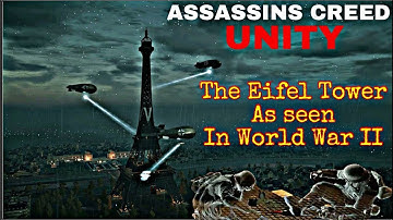 World War in Assassins Creed Unity | Eiffel Tower WWII