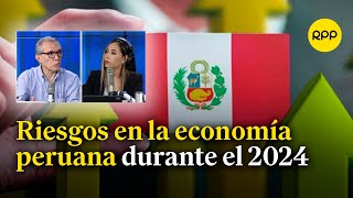 Principales riesgos para la economía peruana en el 2024