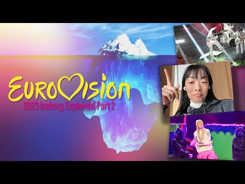 Eurovision Iceberg 2023 Explained: Part 2 | Lili Loves