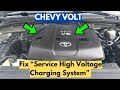 How To Fix "Service High Voltage Charging System" Warning In Chevy Volt