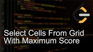 Leetcode 3276 | Select Cells in Grid With Maximum Score | Weekly Contest 413