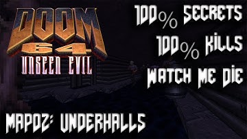 DOOM 64 Unseen Evil - DOOM II -  Map02: Underhalls - 100% Secrets