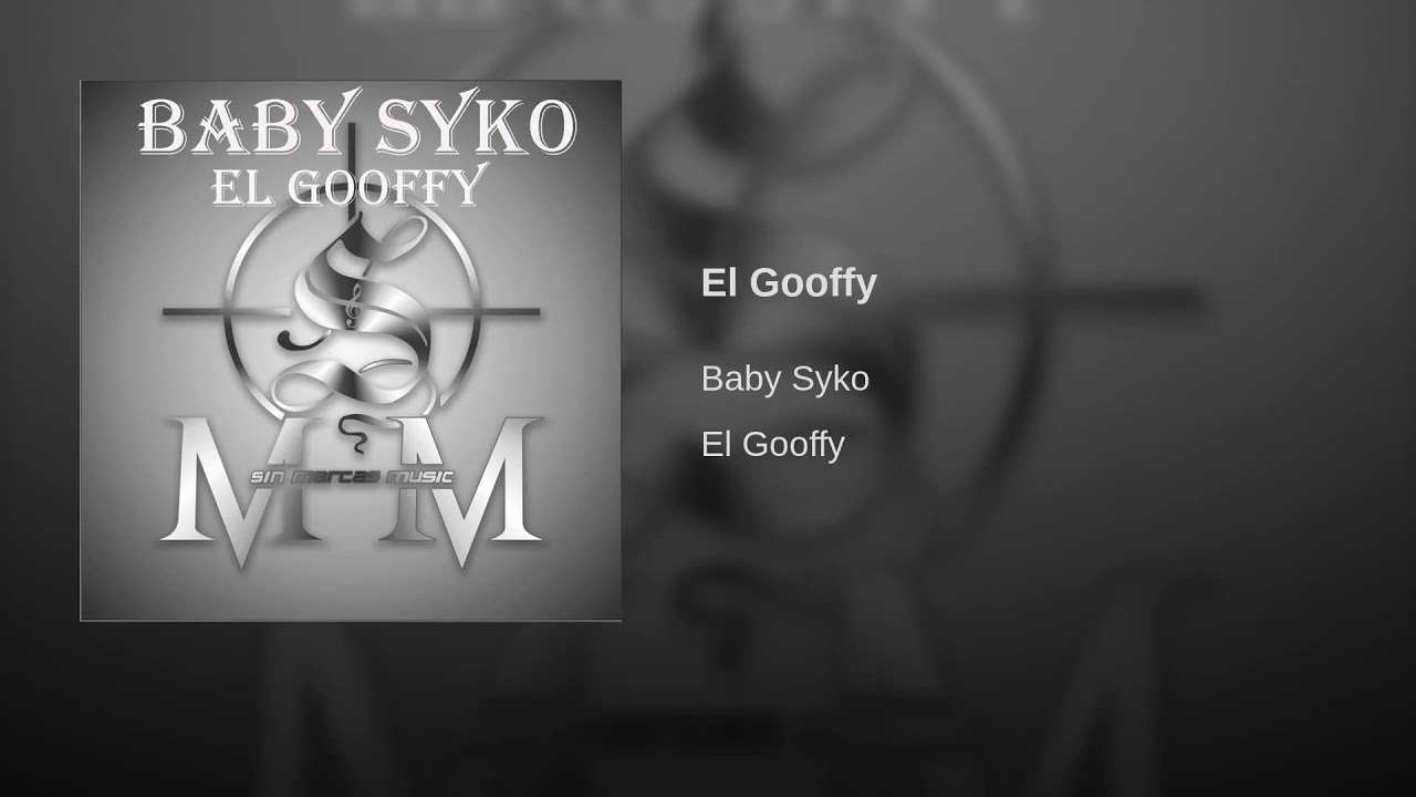Baby Syko   El gooffy