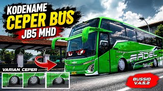 KODENAME CEPER 4VARIAN JB5 MHD ROMBAKAN SRIKANDI BUSSID V.4.5.2