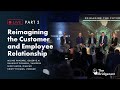 The Bridgecast Live: Reimagining the Customer and Employee Relationship (Part Two)