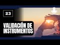 23. Validación de instrumentos | Metodología de la investigación científica