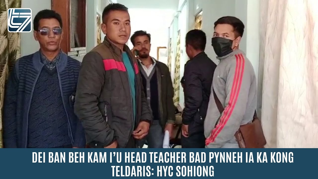 DEI BAN BEH KAM I’U HEAD TEACHER BAD PYNNEH IA KA KONG TELDARIS: HYC SOHIONG