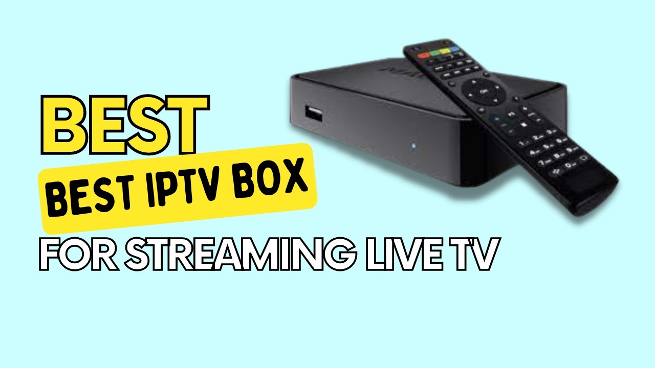 Top 5 Best IPTV Box for Streaming Live TV In 2023 | Watch The 4K Movies Smoothly 2023