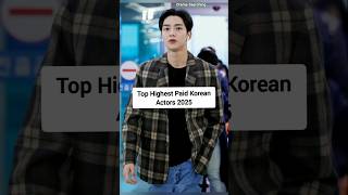 Top Highest Paid Korean Actors 2025 #kdrama #jichangwook #trending #songjoongki #leejungjae