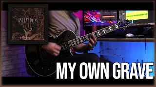AS I LAY DYING - MY OWN GRAVE | GUITAR COVER