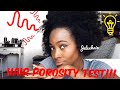 Hair porosity test 2019 (FIND OUT YOUR POROSITY LEVEL FAST!!) | JELEXHAIR