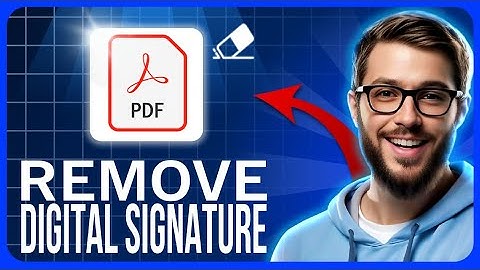 How To REMOVE DIGITAL SIGNATURE From PDF ( Step by Step)