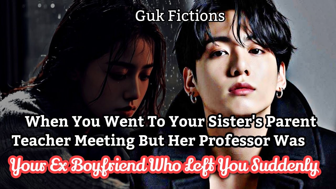Ты пошла на родительское собрание к своей сестре, но её преподавателем оказался твой бывший парен...