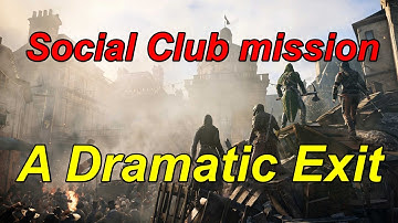 "Assassin’s Creed: Unity" Walkthrough, Social Club mission: A Dramatic Exit