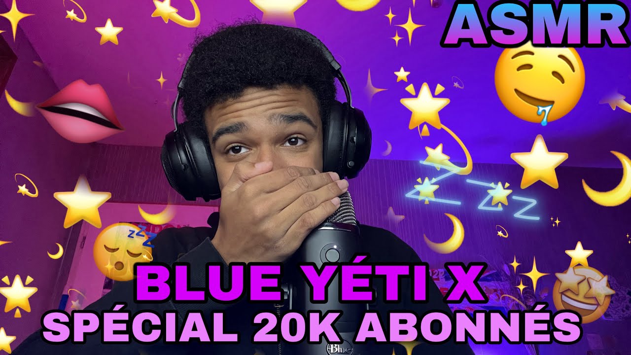 ASMR: BRUITS DE BOUCHE avec mon nouveau micro BLUE YÉTI X (spécial 20k abonnés) 👄🤤