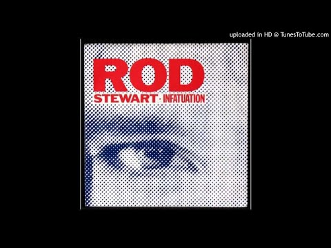 Rod Stewart - Infatuation