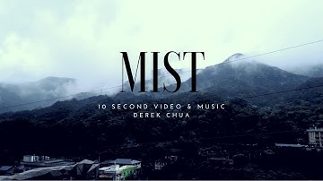 "MIST" - A 10 Second Time-lapse Video
