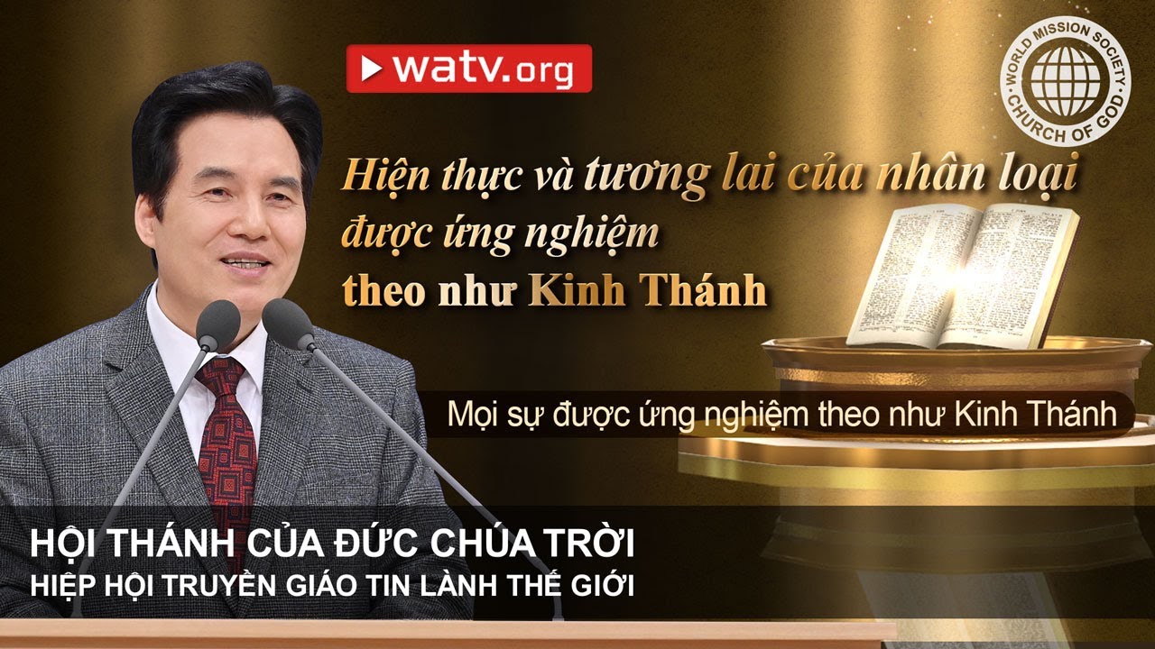 Mọi sự được ứng nghiệm theo như Kinh Thánh | Hội Thánh của Đức Chúa Trời