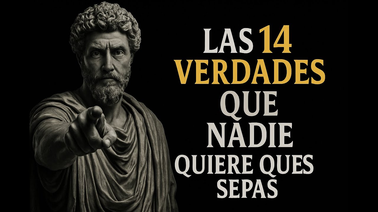 Outline Video Las 14 Verdades que Nadie Te Quiere Contar — ¡Guárdalas en Secreto! | Estoicismo 🧠