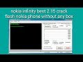 nokia infinity best 2.15 crack with all nokia driver ,flash any nokia phone without box