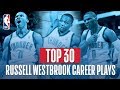 Russell westbrooks top 30 plays of his nba career