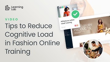 Tips to Reduce Cognitive Load in Fashion Online Training