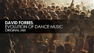 Video thumbnail of "David Forbes - Evolution Of Dance Music (Original Mix)"