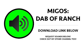 Migos - Dab of Ranch Sound Effect