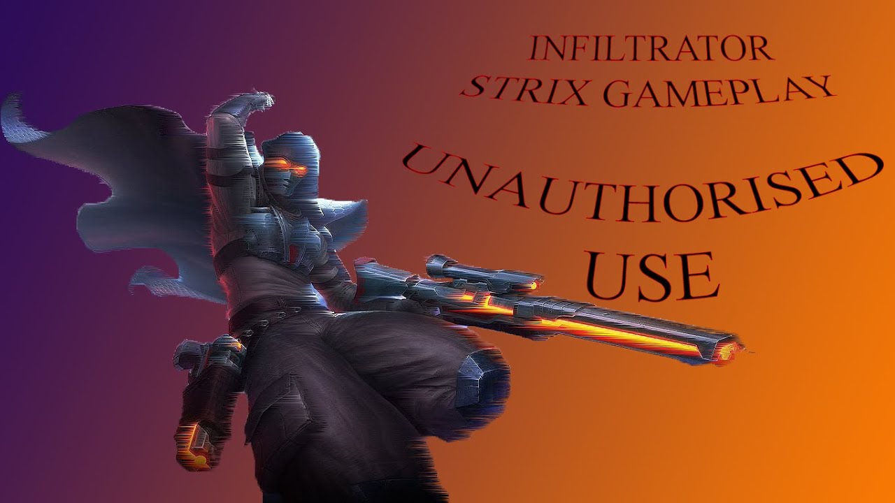 Infiltrator Strix Game play!!! Unauthorized Use and Loadout Review!!!!