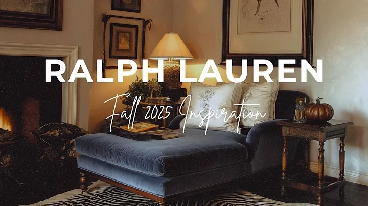 Creating RALPH LAUREN Aesthetics At Home for Fall 2025