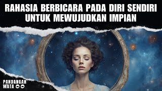 Bicaralah pada Diri Anda Dengan Cara Ini dan Tarik Semua yang Anda Inginkan