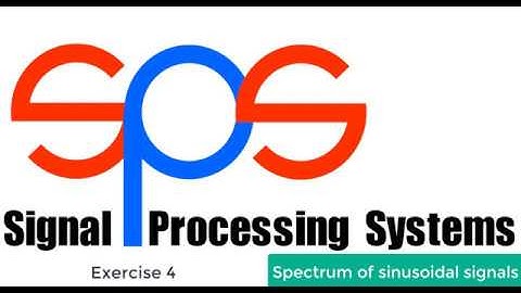 Pencast - Spectrum of sinusoidal signals - exercise 4 (1/2)