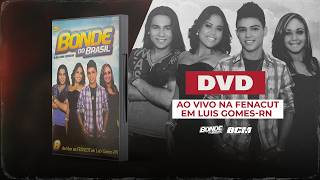 Bonde do Brasil - DVD 1 Completo na Fenacut 2011 em Luis Gomes/RN