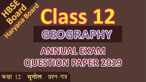 HBSE Board Class 12 Haryana Board Class XII GEOGRAPHY question paper 2019 Code 4313 SET A