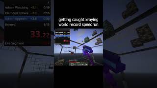 getting caught xraying world record speedrun