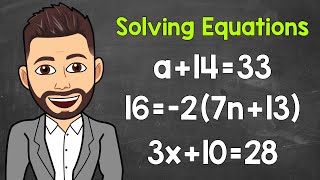 Solving Equations | A Step-By-Step Guide | Math with Mr. J