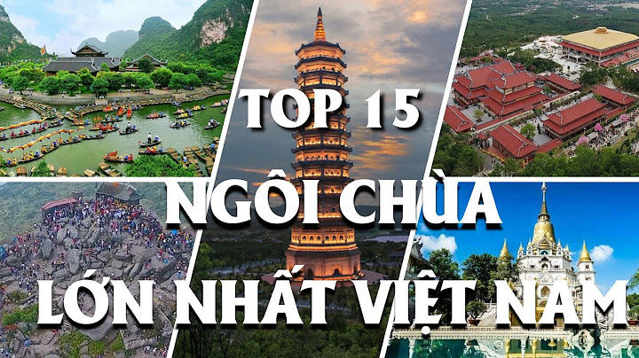 Top những ngôi chùa lớn nhất thế giới năm 2024