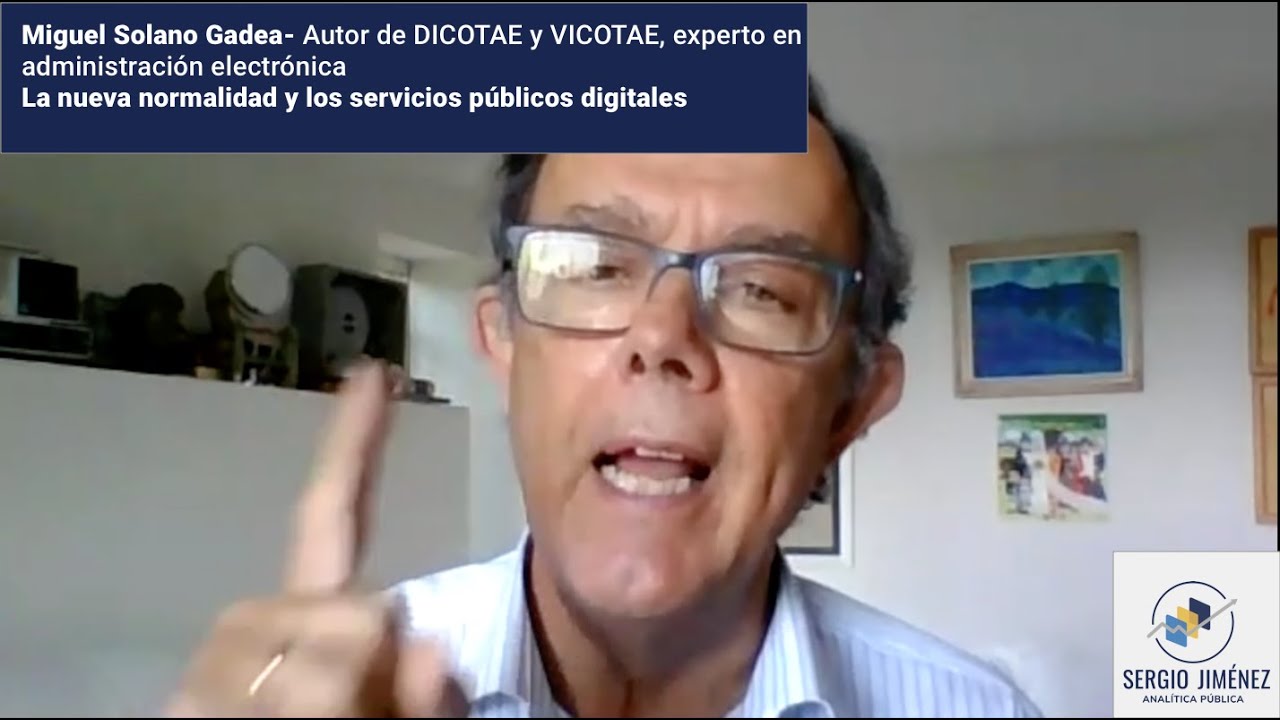 #ServiciosDigitalesPuedenSerHeroes 11. Miguel Solano Gadea. Servicios  Digitales y nueva normalidad