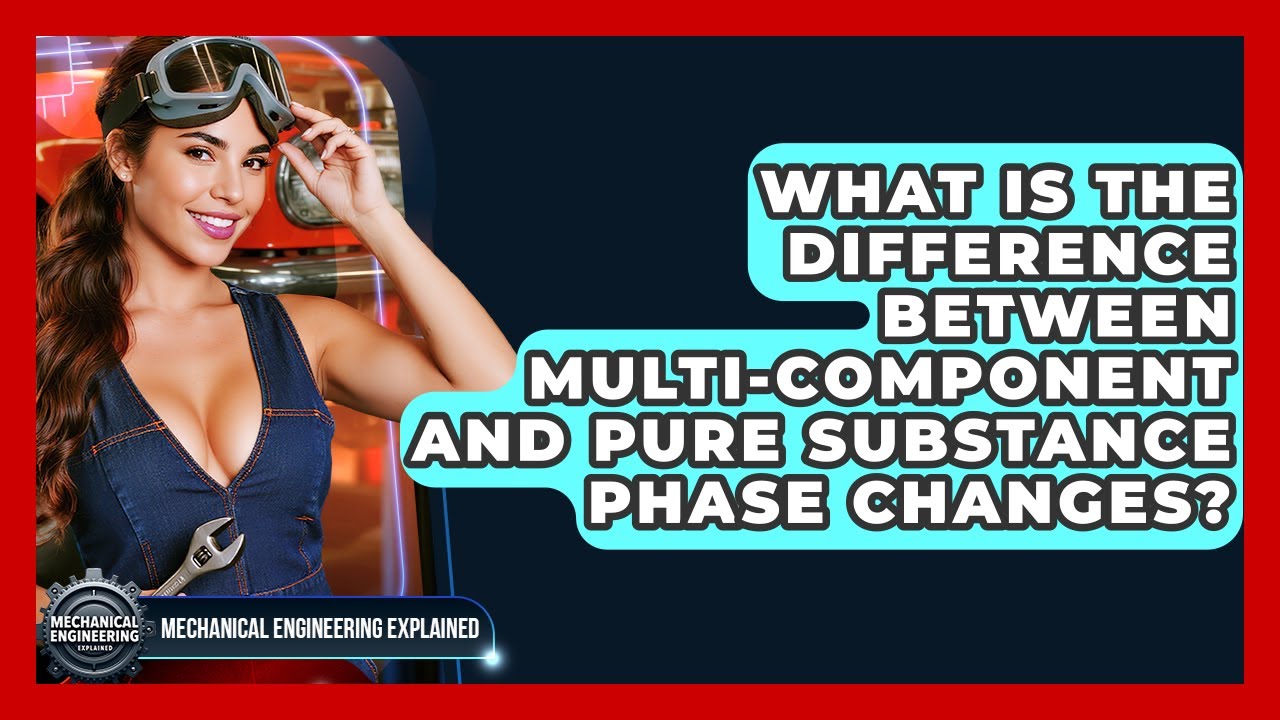 What Is The Difference Between Multi-component And Pure Substance Phase Changes?