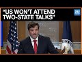 US Refuses To Join UN Conference On Israel Palestine Two State Solution US State Dept Confirms US Refuses To Join UN Conference On Israel Palestine Two State Solution US State Dept Confirms