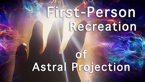 Astral Projection Simulation!!! Amazing!!