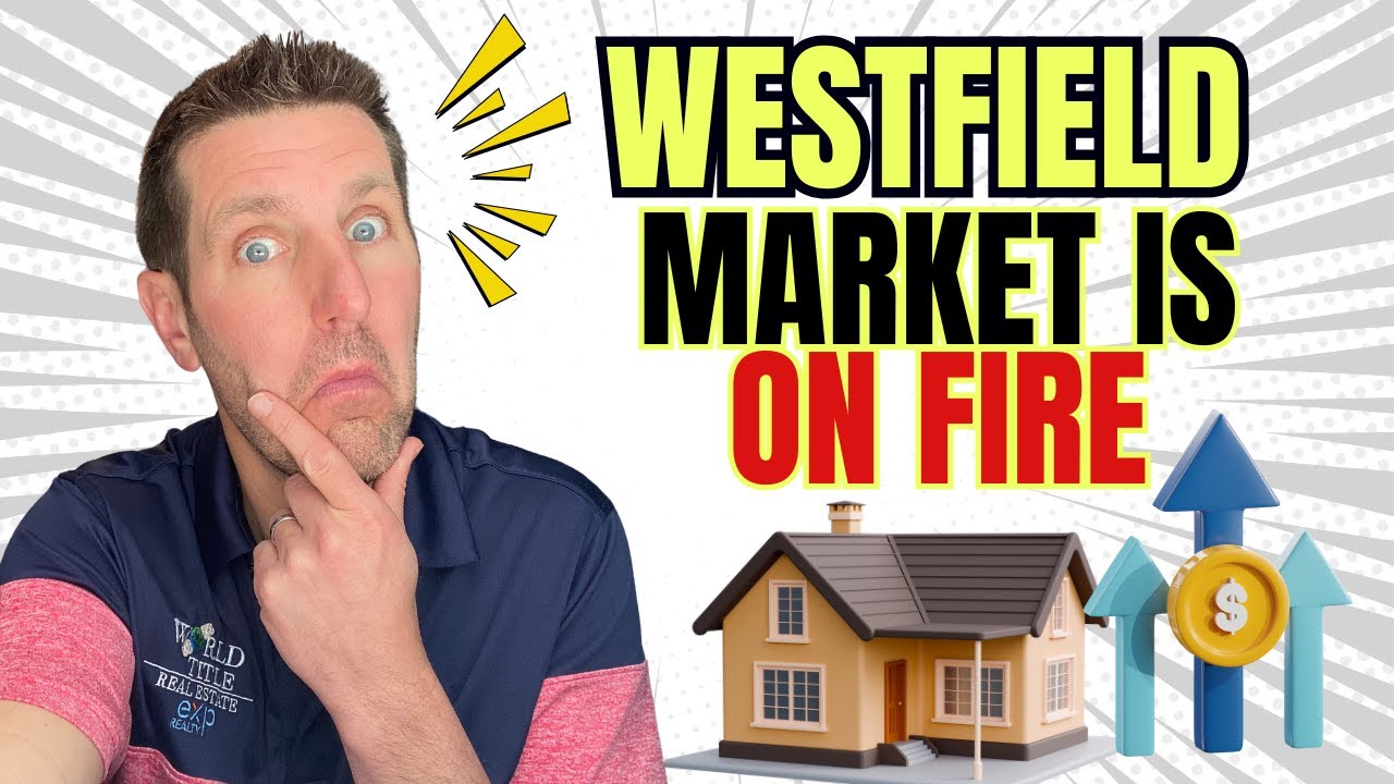 2 Shocking Reasons Westfield Housing Market Is BOOMING