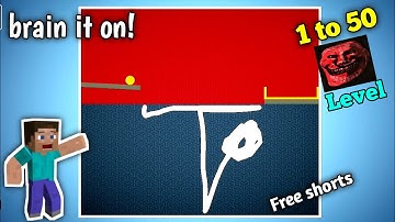 Brain it on! Level 1 to 50 Easy Solve 🧠 || Tips and tricks