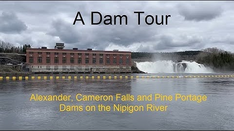 Exploring the Alexander, Cameron Falls and Pine Portage Dams ~ It