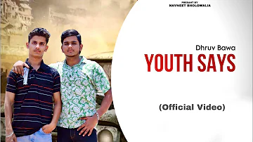 Youth Says (Official Video) Dhruv Bawa | Latest Punjabi Song 2023 | Yuvraj Chugh | New Punjabi Song