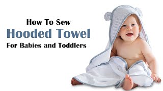 How To Sew Hooded Baby Towel Tutorial Diy