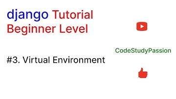 #3  Virtual Environment | Django Tutorial | @CodeStudyPassion